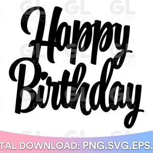 Gelukkige verjaardag svg, taart topper svg, verjaardagstaart topper SVG, verjaardag svg, dxf, png, gelukkige verjaardag taart topper svg, DIY taart topper svg