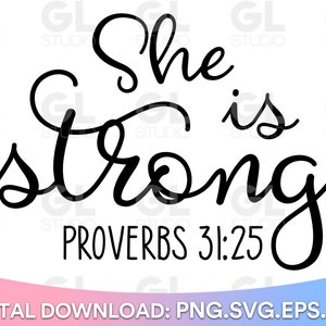 She Is Strong svg, Proverbs 31:25 SVG, Christian svg, dxf, png, Bible Verse SVG, Scripture svg, Religious svg, Faith svg, Inspirational svg