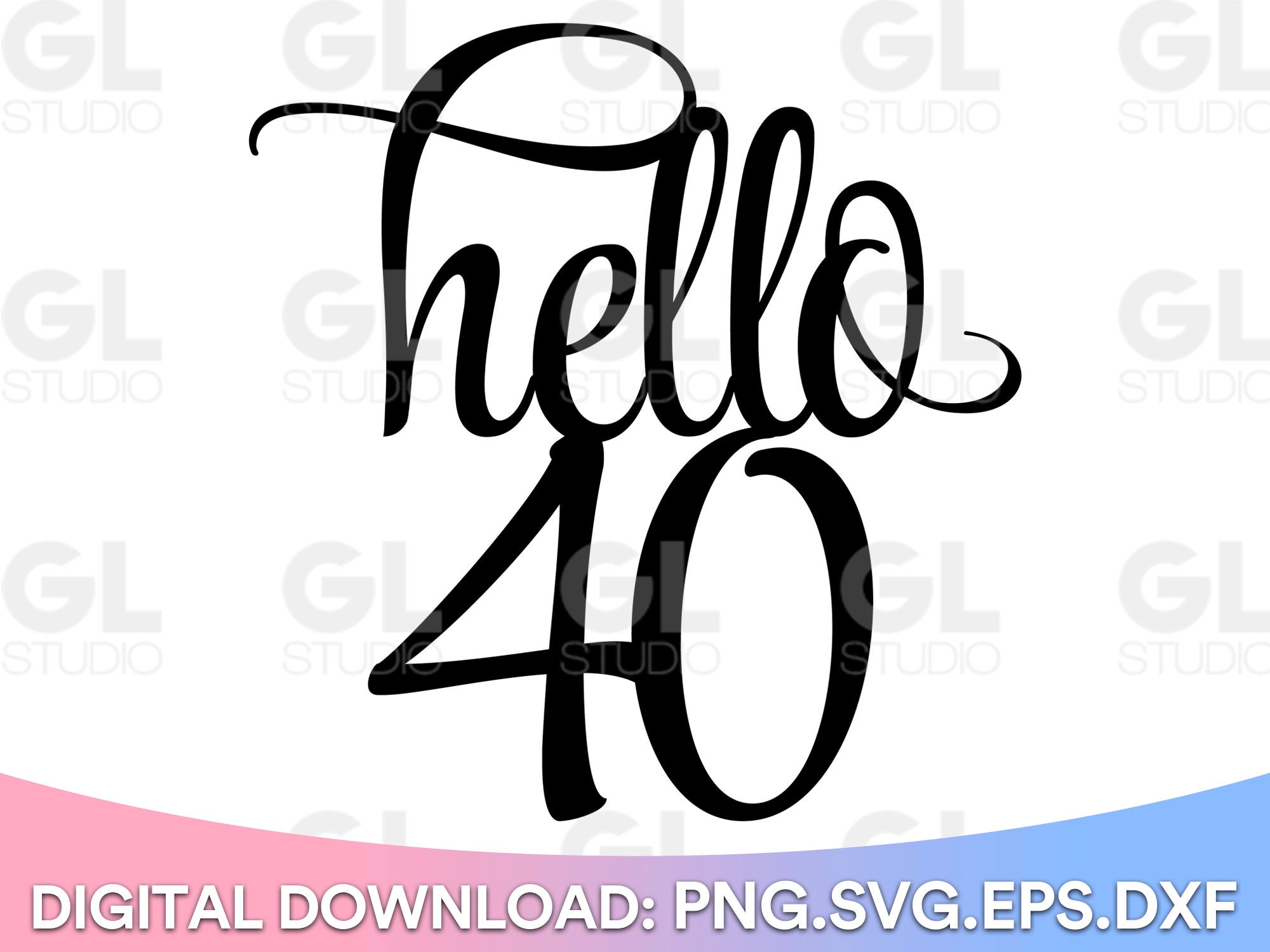 Cake Topper svg, Hello 40 Cake Topper svg, Birthday Cake Topper SVG, Birthday svg, Forty svg, Hello Forty svg, Hello 40 svg, 40th Birthday
