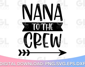 Nana to the Crew svg, Best Nana Ever svg, Cheer Nana svg, Nana svg, Cheer Grandma svg, Cheer quote svg, Gift For Nana, Grandma Gift, Nana