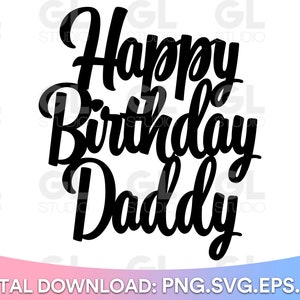 Cake Topper svg, Happy Birthday Daddy svg, Birthday Cake Topper SVG, Daddy Cake Topper svg, Daddy Birthday svg, Daddy svg, Vater Geburtstag