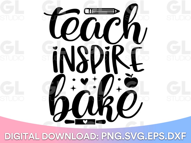 Teach Inspire Bake SVG Teacher Svg Dxfpng Teacher Pot Etsy