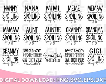 Grandma SVG Bundle, Auntie SVG Bundle, Grandma Is My Name Spoiling Is My Game svg, Grandma Quote svg, dxf, Grandma svg, Grandma Sayings svg