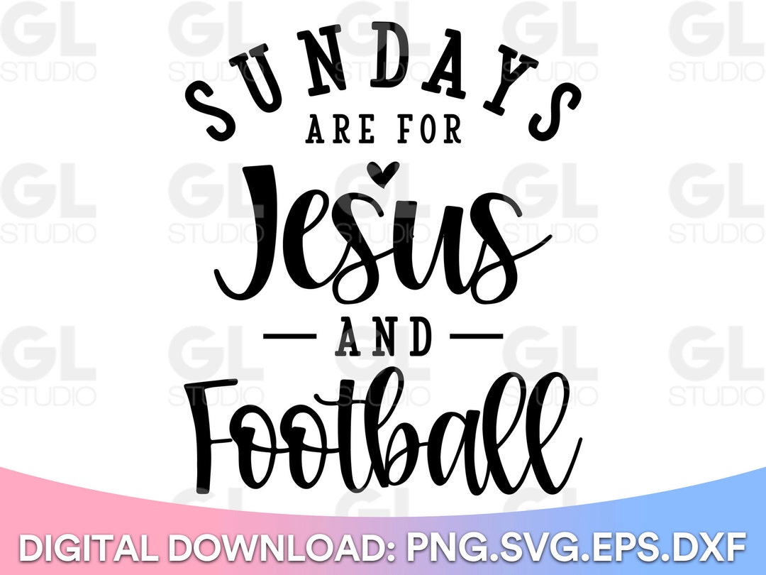 Sundays Are for Jesus and Football Svg, Game Day Vibes Svg, Game Day