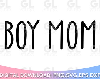 Boy Mom svg, Boy Mama svg, Mom of Boys svg, Blessed Mama SVG, Mom svg, dxf, png, Mama SVG, Mom Life SVG, Mom Boy svg, mama boy svg, mommy