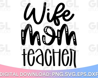 Wife Mom Teacher svg, Promoted To Homeschool Mom svg, Quarantine Life SVG, Quarantine svg, dxf, Mom Life svg, Teacher svg, Mother's Day svg