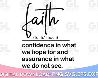 Faith svg, Faith Definition svg, Faith over Fear SVG, dxf, Christian svg, Bible Verse svg, Scripture svg, Bible Quote svg, Inspirational svg