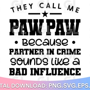 Pawpaw svg, Funny Pawpaw svg, Pawpaw Quote svg, Pawpaw Saying svg, Fathers day svg, Grandpa svg, dxf, png, Paw Paw svg, Grandpa Quote svg