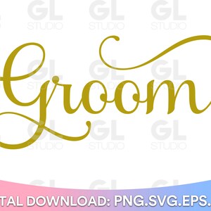 Groom SVG, Wedding svg, Bride SVG, Bride and Groom svg, instant download, Groom squad SVG, Team Groom svg, Wedding Sign svg, wedding party