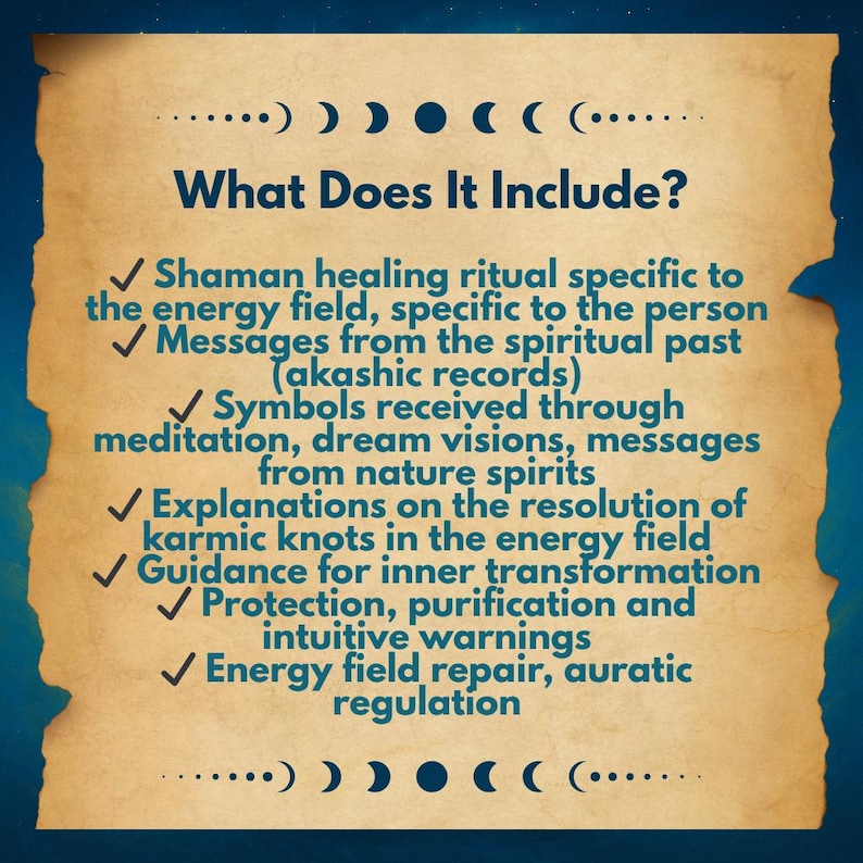 May include: A parchment-style paper with a blue border features the text "What Does It Include?" followed by a list of spiritual services. The list includes shaman healing rituals, messages from the past, and guidance for inner transformation.