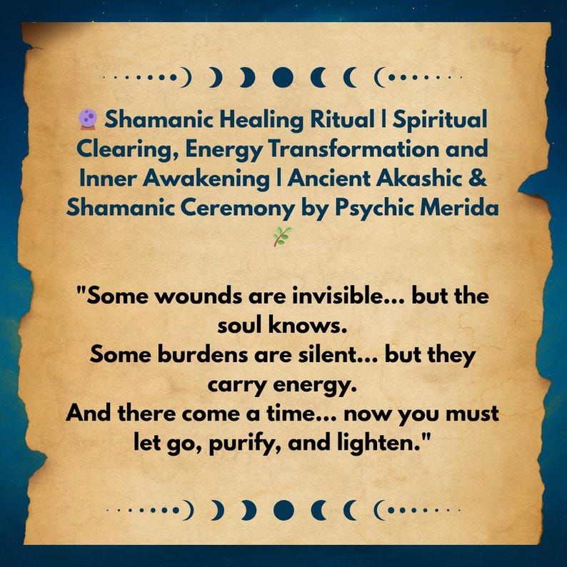 May include: A parchment-style graphic with a blue starry background. The text reads "Shamanic Healing Ritual" and a quote about invisible wounds and letting go. The graphic includes moon phase illustrations.