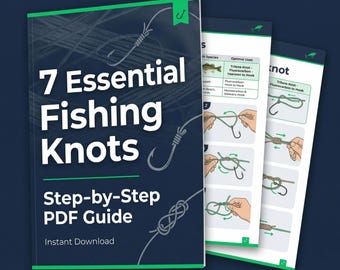 7 Essential Fishing Knots Step-by-Step PDF Guide (Instant Download)