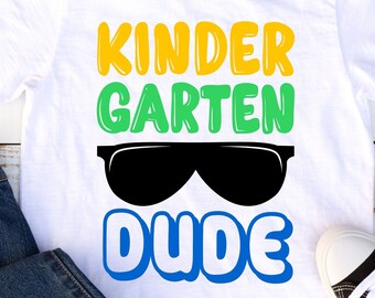 Kinder garten dude svg , Graduation svg , First Day School , back to school svg , Cut File For Cricut and Silhouette , Dxf Png Eps