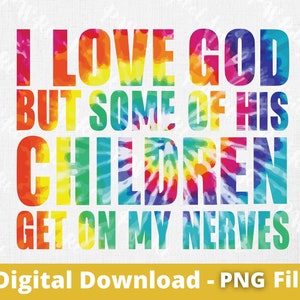 Amo Dio ma alcuni dei suoi FIGLI Get on my Nerves svg , Funny Christian Shirt Svg, Love God Svg, File Svg per camicia, Silhouette PNG
