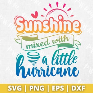 Sunshine Mixed With A Little Hurricane Svg , Sunshine Mixed Svg , Sassy svg , Toddler svg , Girl svg , Sunshine Svg - svg files for cricut