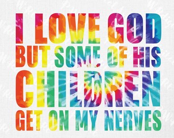 Funny Christian Shirt SVG, I Love God, Tie Dye Designs
