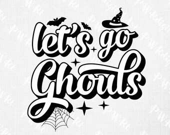 Let's Go Ghouls Halloween SVG: Cricut & Silhouette Cut Files , Fall svg