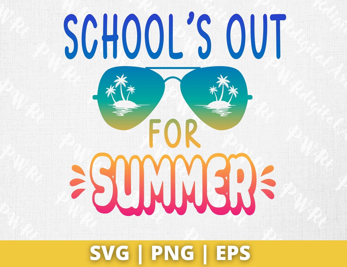Sunglasses School's Out for Summer Svg Schools Out for Etsy