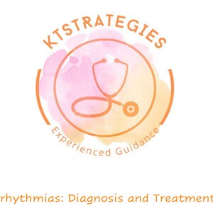 May include: A logo with the text "KTSTRATEGIES Experienced Guidance" and a stethoscope illustration. The logo is set against a watercolor background with pink and orange hues. Below, the text reads "Arrhythmias: Diagnosis and Treatments."