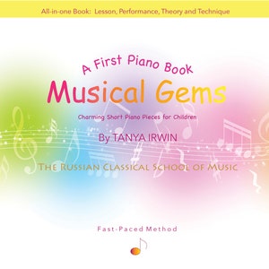The Russian School of Piano Playing for children beginners contemporary and friendly interpretation