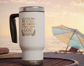 Taza de viaje "Estad quietos y sabed que yo soy Dios" / Acero inoxidable, 414 ml (14 oz)