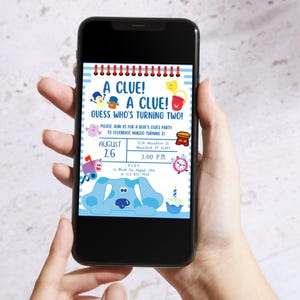 May include: A blue and white invitation for a Blue's Clues birthday party. The invitation features a cartoon image of Blue, the dog from the show, and the text "A Clue! A Clue! Guess Who's Turning Two!"  The invitation also includes the date and time of the party.