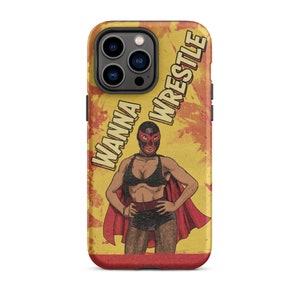 Wanna Wrestle Tough iPhone case