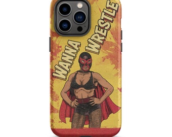 Funda para iPhone Wanna Wrestle Tough