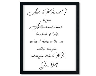 John 15:4 "Abide in Me, and I in you.." Bible verse, Wall art, Christian gift, Christian home decor, Digital download, Printable, Minimal