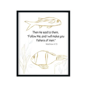 Matthew 4:19 &quot;Then He said to them, “Follow Me, and I will make you fishers of men.” Bible verse wall art, Digital print, Modern home decor