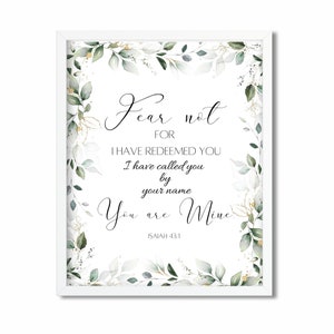 Isaiah 43:1 &quot;..Fear not, for I have redeemed you; I have called you by your name; You are Mine&quot; Bible verse, Wall art, Home decor, Gift