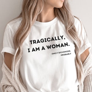 Emily Dickinson Tv Show T-Shirt Literary Gift For Reader For Her Girlfriend LGBTQ Feminist Poetry Literature Gift For Writer Literary Gift
