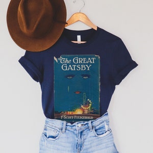 The Great Gatsby Unisex T-Shirt F Scott Fitzgerald Quote Literature Shirt Author Flapper Roaring Twenties Daisy Bookish Gift Book Lover Gift