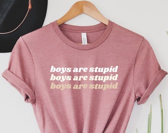 Jungen sind doof T-Shirt | Feministische Geschenke für sie feministische Shirt Smash das Patriarchat freiheitliche Geschenk lustiges Shirt Freundin Geschenk Unisex
