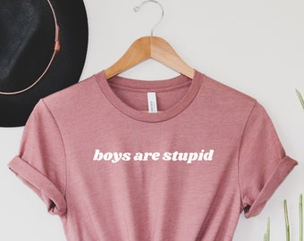 Boys Are Stupid Sweatshirt Feminist Gifts For Her Feminist Shirt Smash The Patriarchy Liberal Gift Funny Shirt Girlfriend Gift Unisex