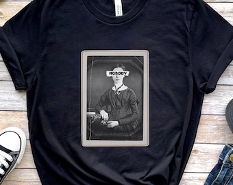 Emily Dickinson Nobody Unisex T-Shirt| Emily Dickinson Tv Show Tshirt Poetry Shirt Gift For Poet Gift For Reader Gift For Writer Literature
