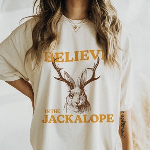 Believe Jackalope Shirt Cryptid Shirt Cryptozoology Cryptids Desert Vibes Shirt Southwest Shirt Bigfoot Mothman Aliens Loch Ness Sasquatch