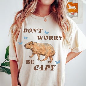 Don't Worry Be Capy Capybara Shirt Capybara Geschenk Cottage Core Shirt Cottagecore Shirt Meistverkaufte Shirts Ästhetische Kleidung Granola Girl Bild 1