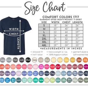 May include: Size chart for a garment-dyed heavyweight t-shirt in Comfort Colors 1717. The chart shows the width, chest, and length measurements in inches for sizes S through 4XL.