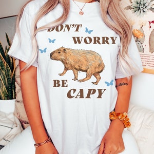 Don't Worry Be Capy Capybara Shirt Capybara Geschenk Cottage Core Shirt Cottagecore Shirt Meistverkaufte Shirts Ästhetische Kleidung Granola Girl Bild 2