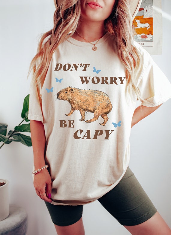 Don't Worry Be Capy Capybara Shirt Capybara Gift Cottage Core Shirt Cottagecore Shirt Best Selling Shirts Aesthetic Clothing Granola Girl