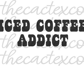 Free Free 300 Iced Coffee Addict Svg SVG PNG EPS DXF File