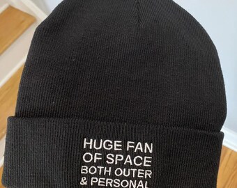 Huge Fan Of Space Both Outer And Personal Beanie