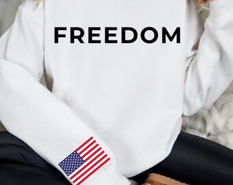 Freedom Sweatshirt with American Flag, Patriotic Crewneck, USA Flag Sleeve Sweatshirt, 4th of July Shirt, Veterans Day, Memorial Day Gift