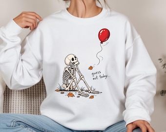 Skeleton Lost Balloon Shirt, Guess Not Today Funny Skeleton Tee, Dark Humor Halloween T-Shirt, Spooky Season T-Shirt, Sarcastic Skeleton Tee