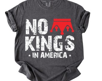 No Kings in America Shirt, Anti Trump Shirt, Political Shirts, Anti Maga Shirts, Crown No Kings Shirt, Protest Shirts, Nope Kings Shirt