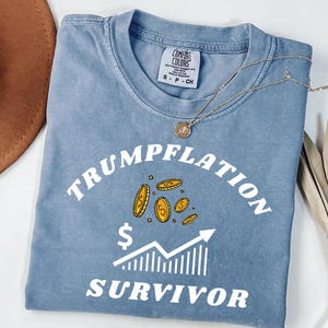 Trumpflation Survivor Fall Comfort Colors®Shirt: Anti Trump Political Tee, Funny Protest Activism T-Shirt, Inflation Humor Unisex Top