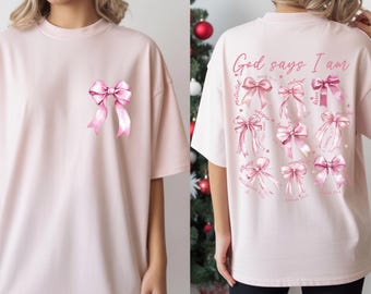 God Says I Am Coquette Bow Shirt,Christian Girl Gifts Shirt,Valentine Shirt,Women's Christian Tee,Pink Coquette Bow, Comfort Colors Bible