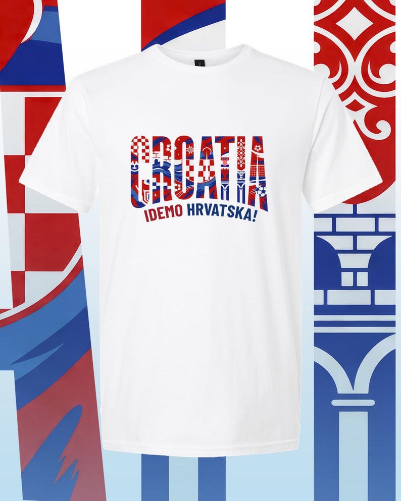 May include: A white short-sleeved t-shirt featuring the word CROATIA in large, bold letters filled with a red, white, and blue checkered pattern. Below the word, the text IDEMO HRVATSKA! is printed in dark blue, sans-serif capital letters.