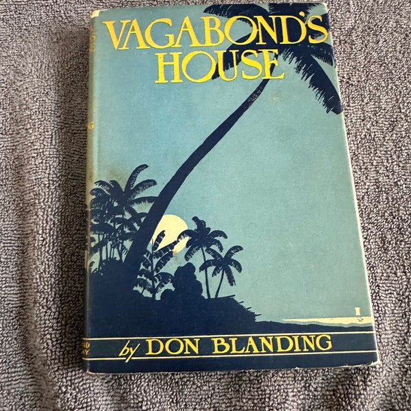 Vagabond's House by: Don Blanding, HCDJ, 1932, signed/autographed